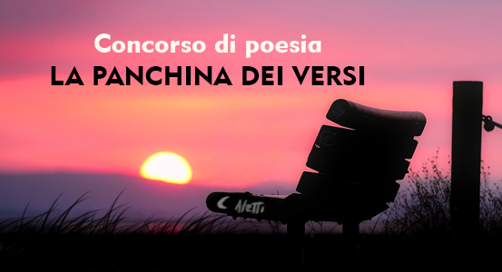 Concorso Di Poesia La Panchina Dei Versi Gratuito Entro Il 14 Giugno